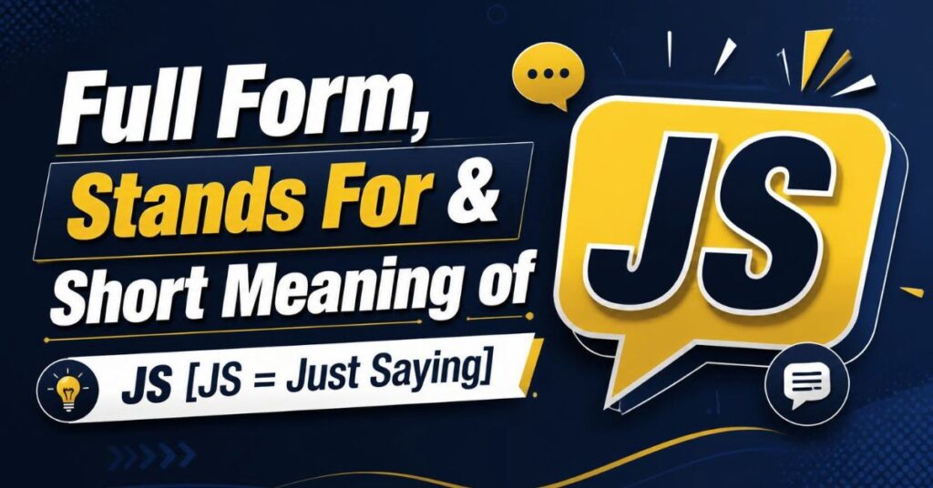 Full Form, Stands For & Short Meaning of JS 