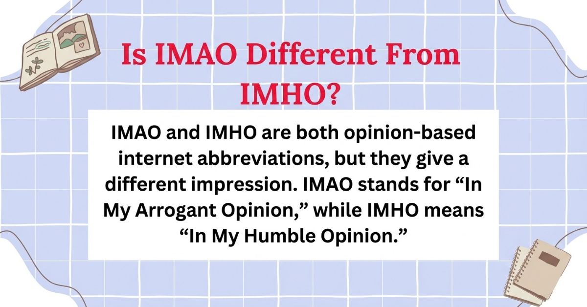 Is IMAO Different From IMHO?
