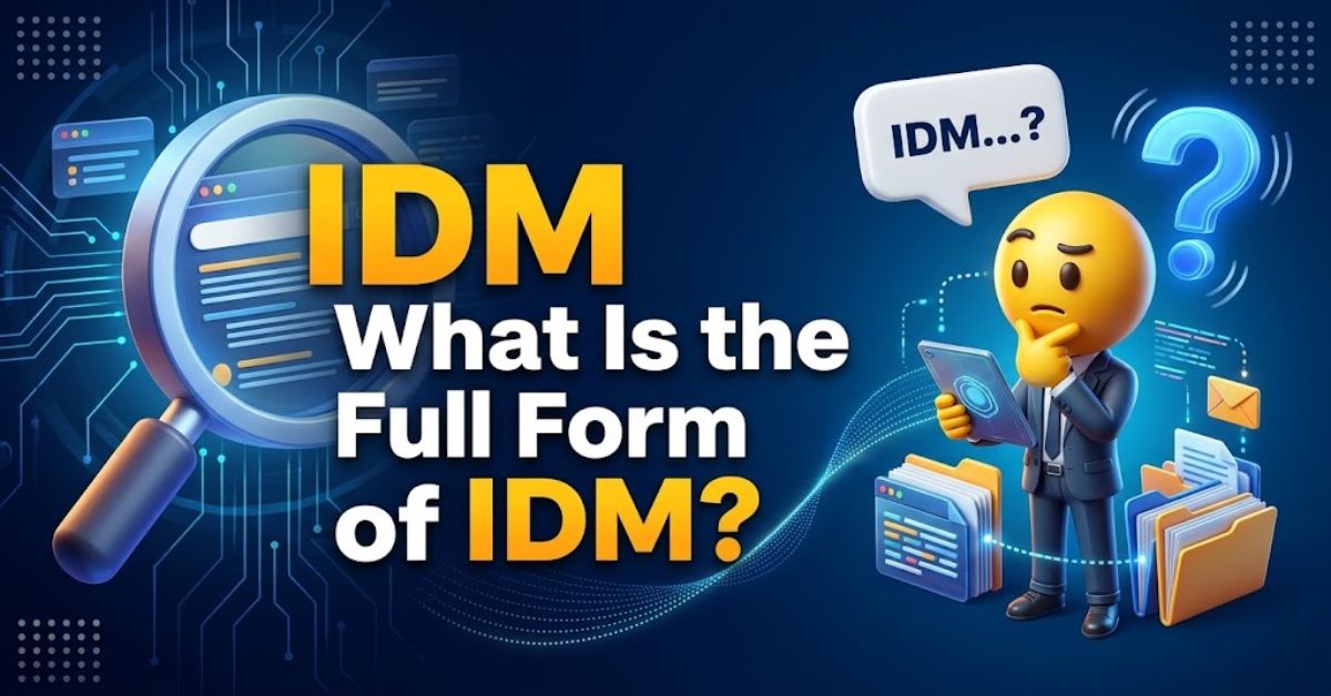 What Is the Full Form of IDM